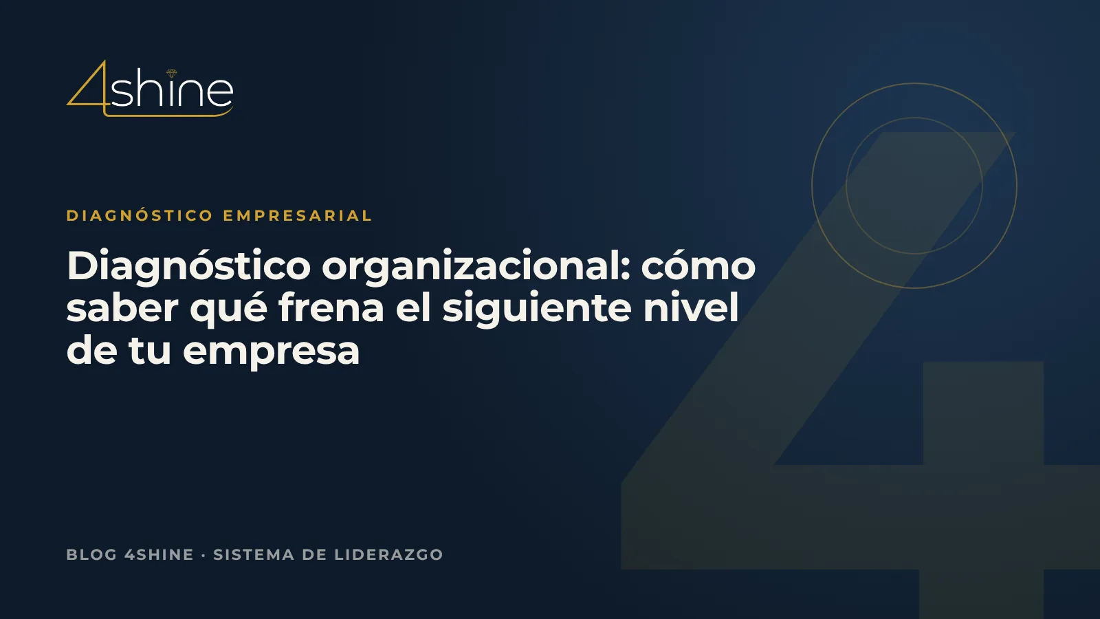 Diagnóstico organizacional: cómo saber qué frena el siguiente nivel de tu empresa