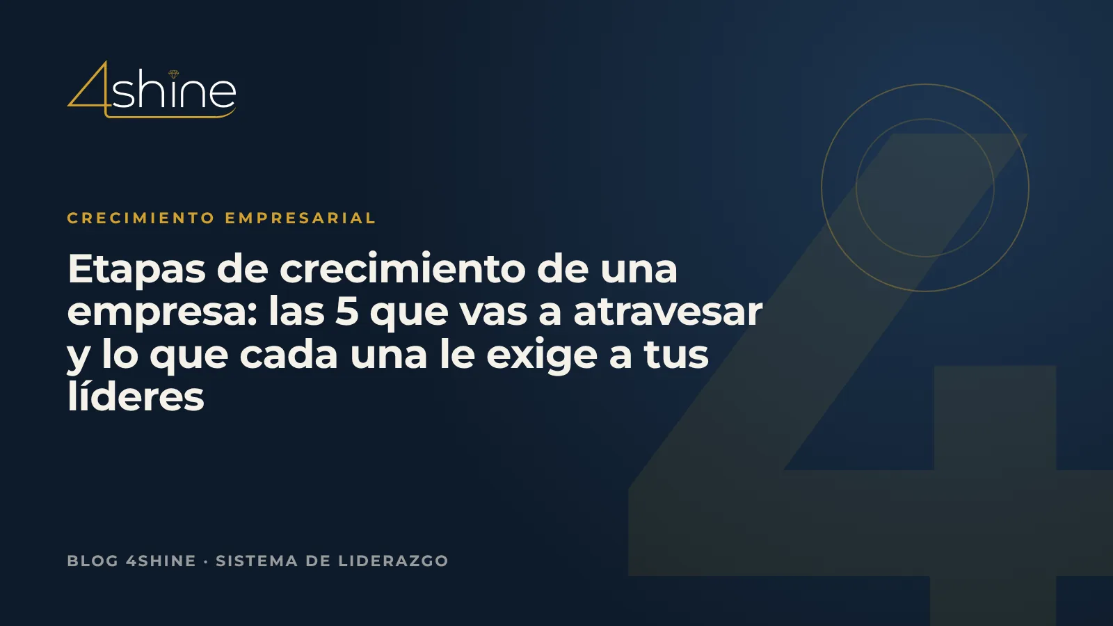 Etapas de crecimiento de una empresa: las 5 que vas a atravesar y lo que cada una le exige a tus líderes