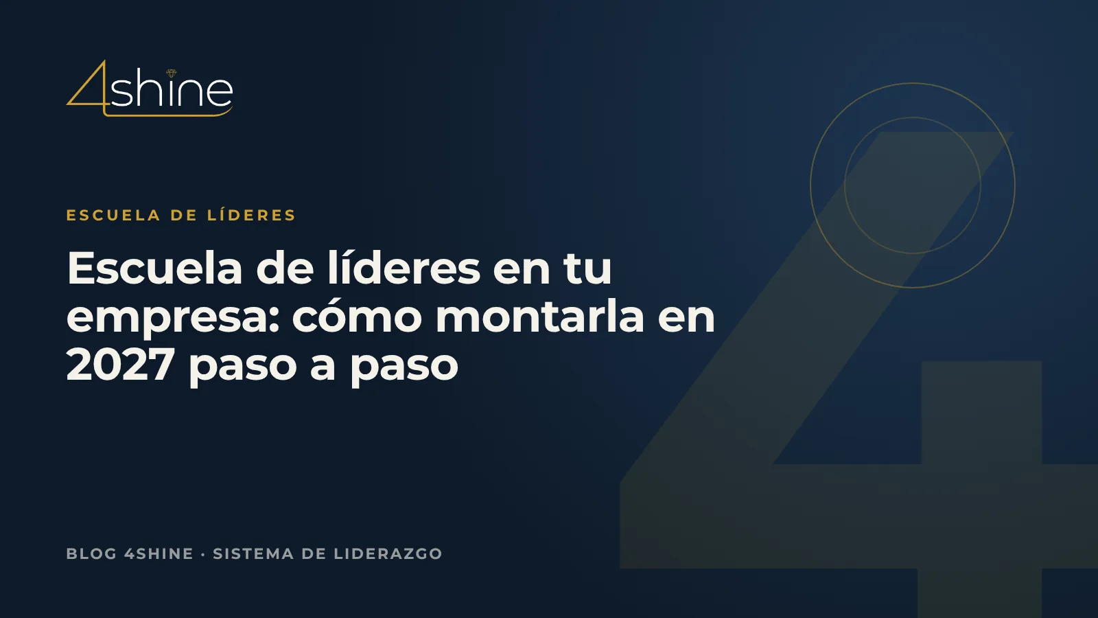 Escuela de líderes en tu empresa: cómo montarla en 2027 paso a paso