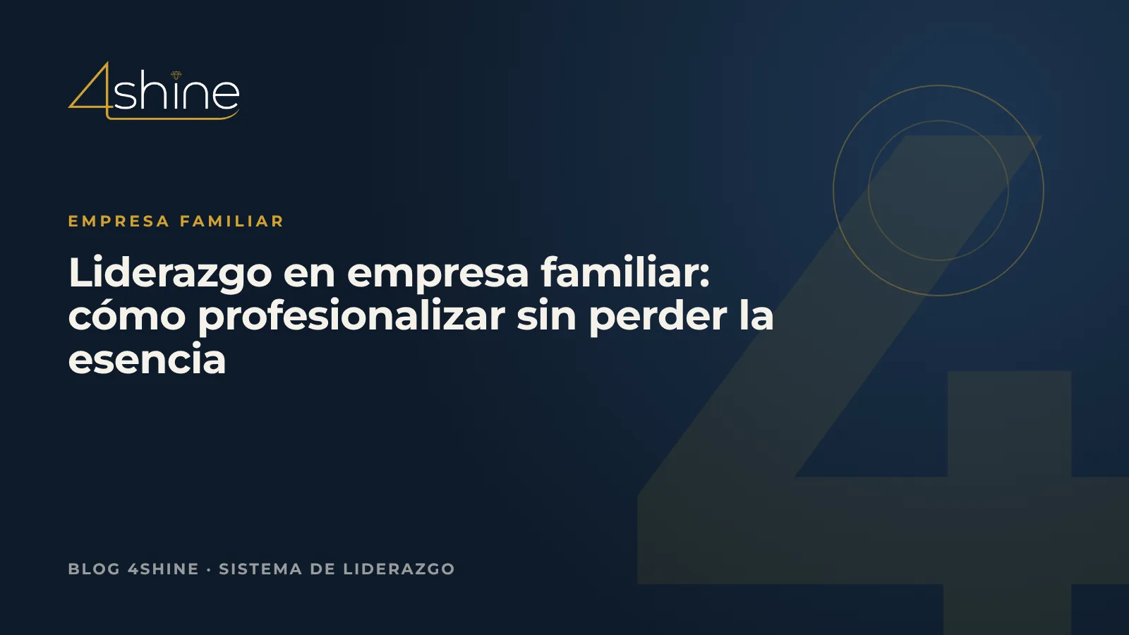 Liderazgo en empresa familiar: cómo profesionalizar sin perder la esencia