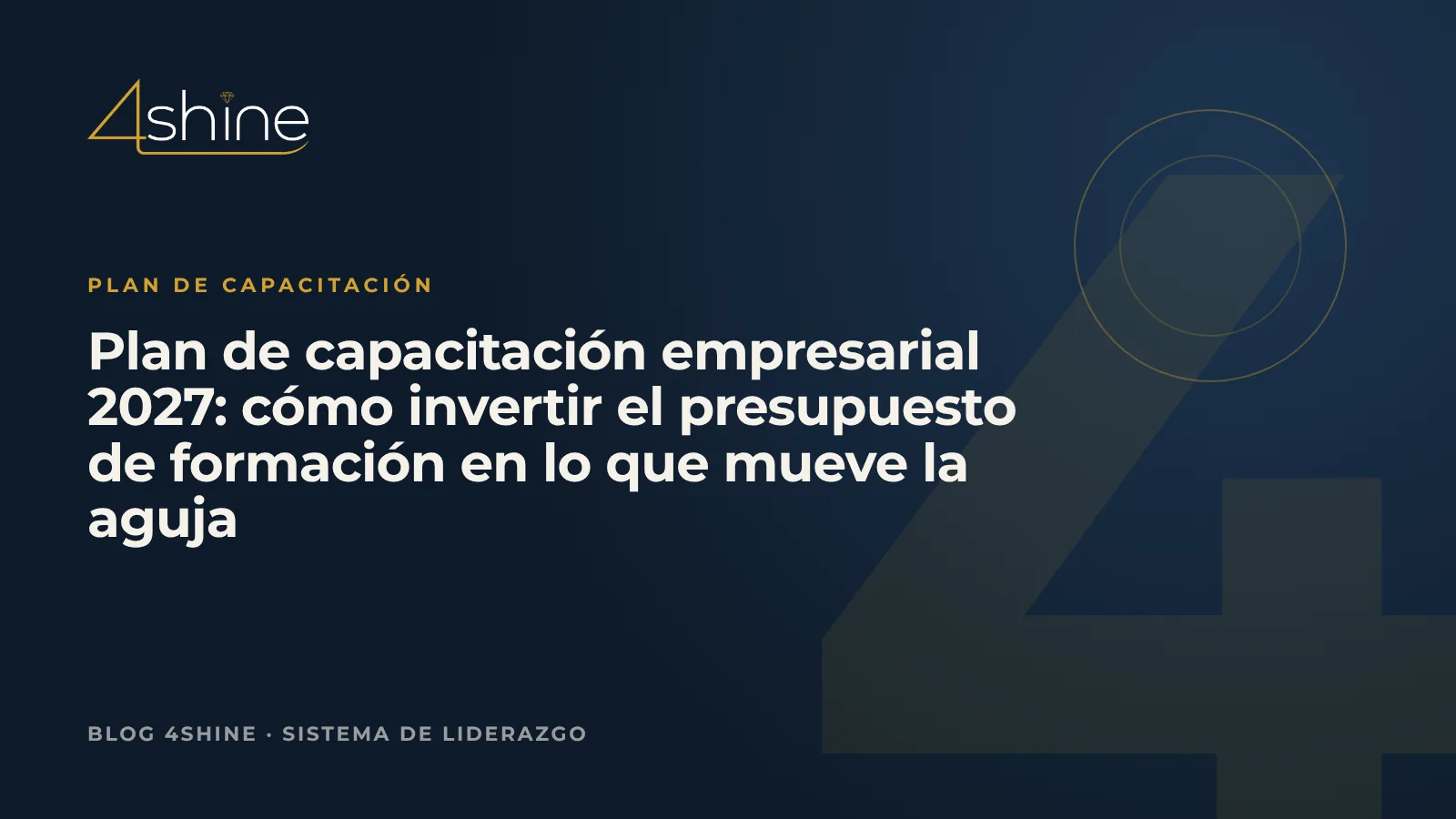 Plan de capacitación empresarial 2027: cómo invertir el presupuesto de formación en lo que mueve la aguja