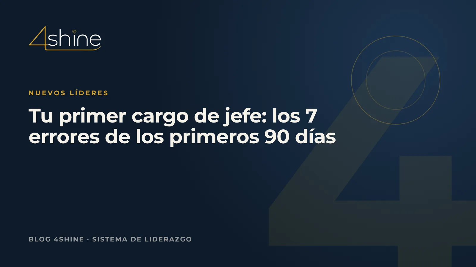 Tu primer cargo de jefe: los 7 errores de los primeros 90 días