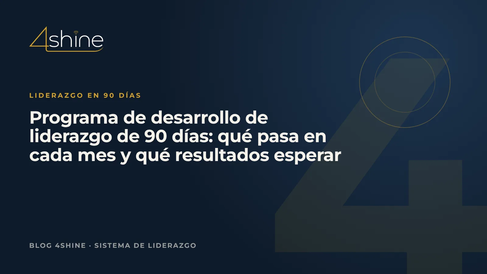 Programa de desarrollo de liderazgo de 90 días: qué pasa en cada mes y qué resultados esperar