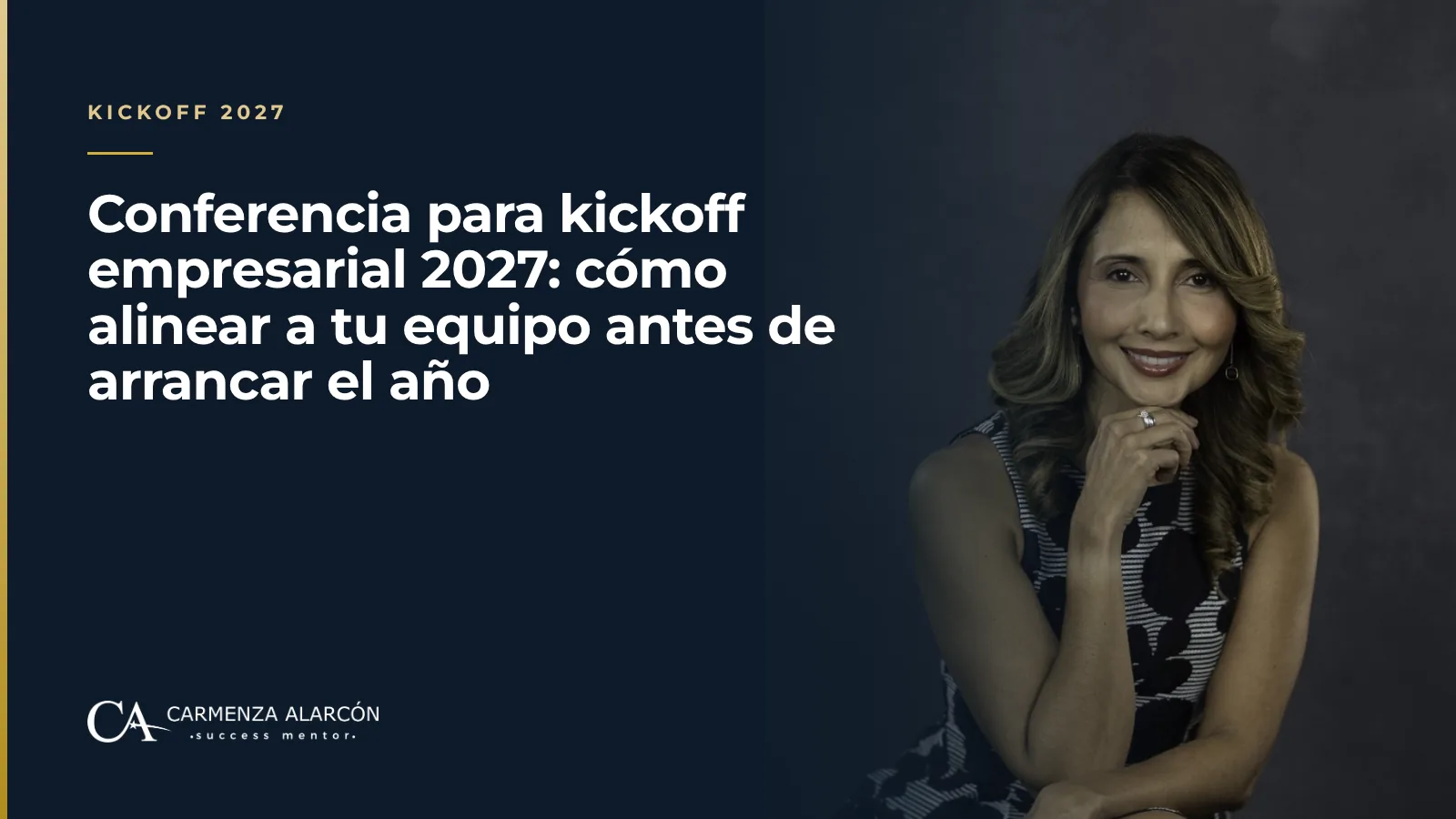Conferencia para kickoff empresarial 2027: cómo alinear a tu equipo antes de arrancar el año