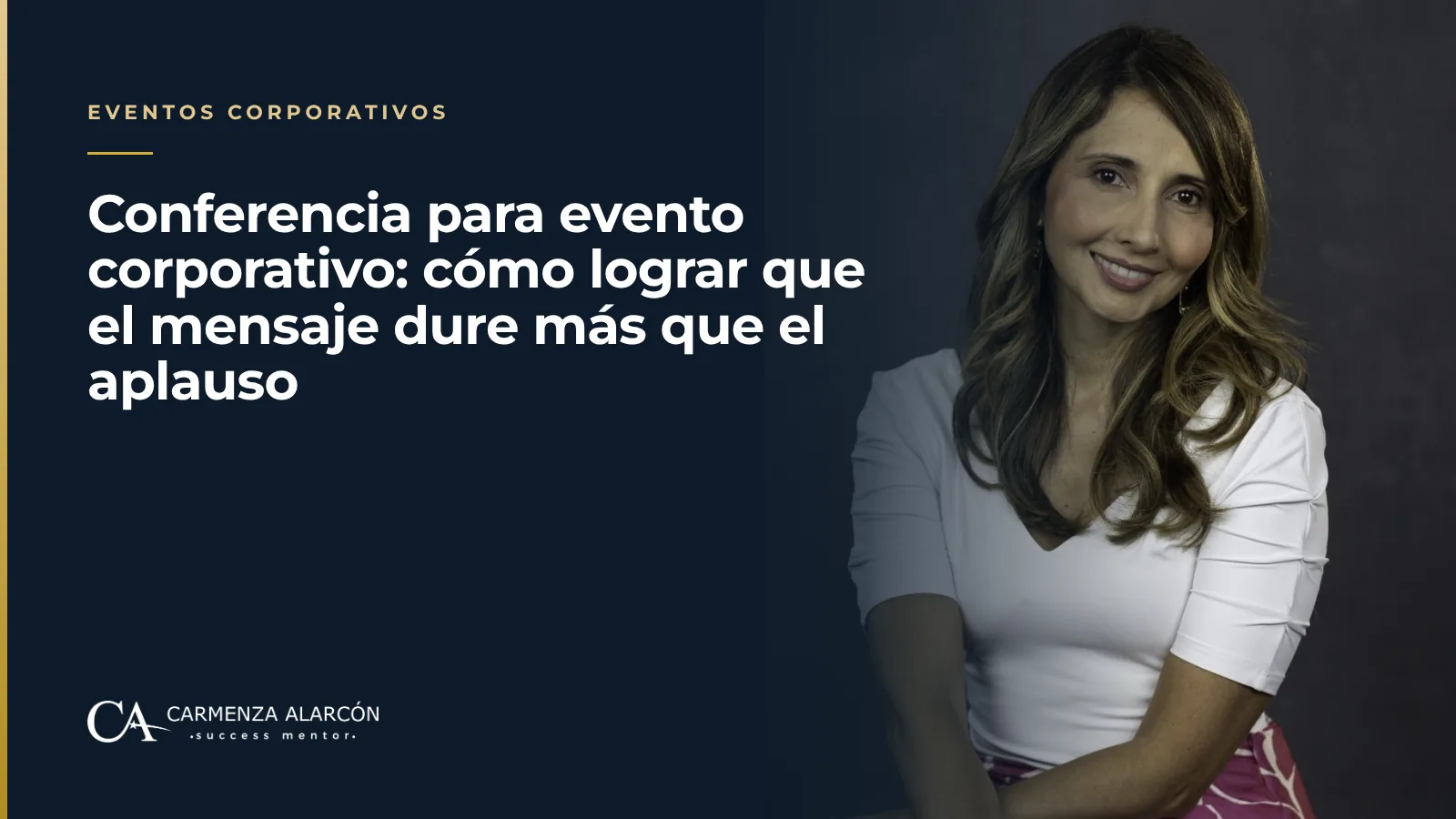 Conferencia para evento corporativo: cómo lograr que el mensaje dure más que el aplauso
