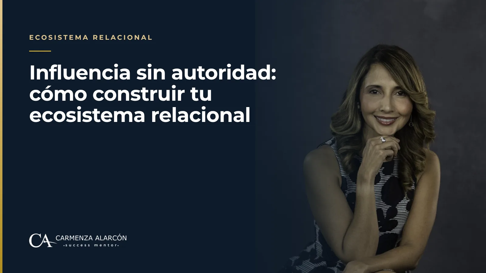 Influencia sin autoridad: cómo construir tu ecosistema relacional