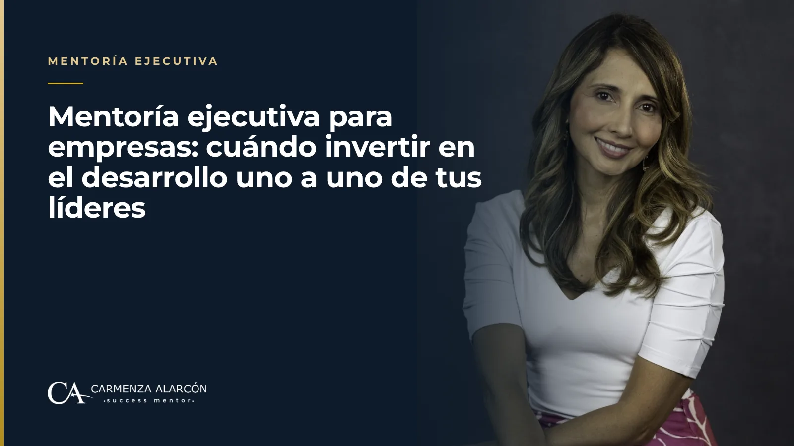 Mentoría ejecutiva para empresas: cuándo invertir en el desarrollo uno a uno de tus líderes