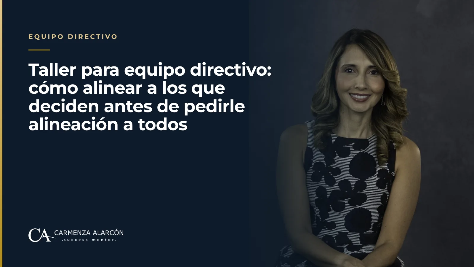 Taller para equipo directivo: cómo alinear a los que deciden antes de pedirle alineación a todos